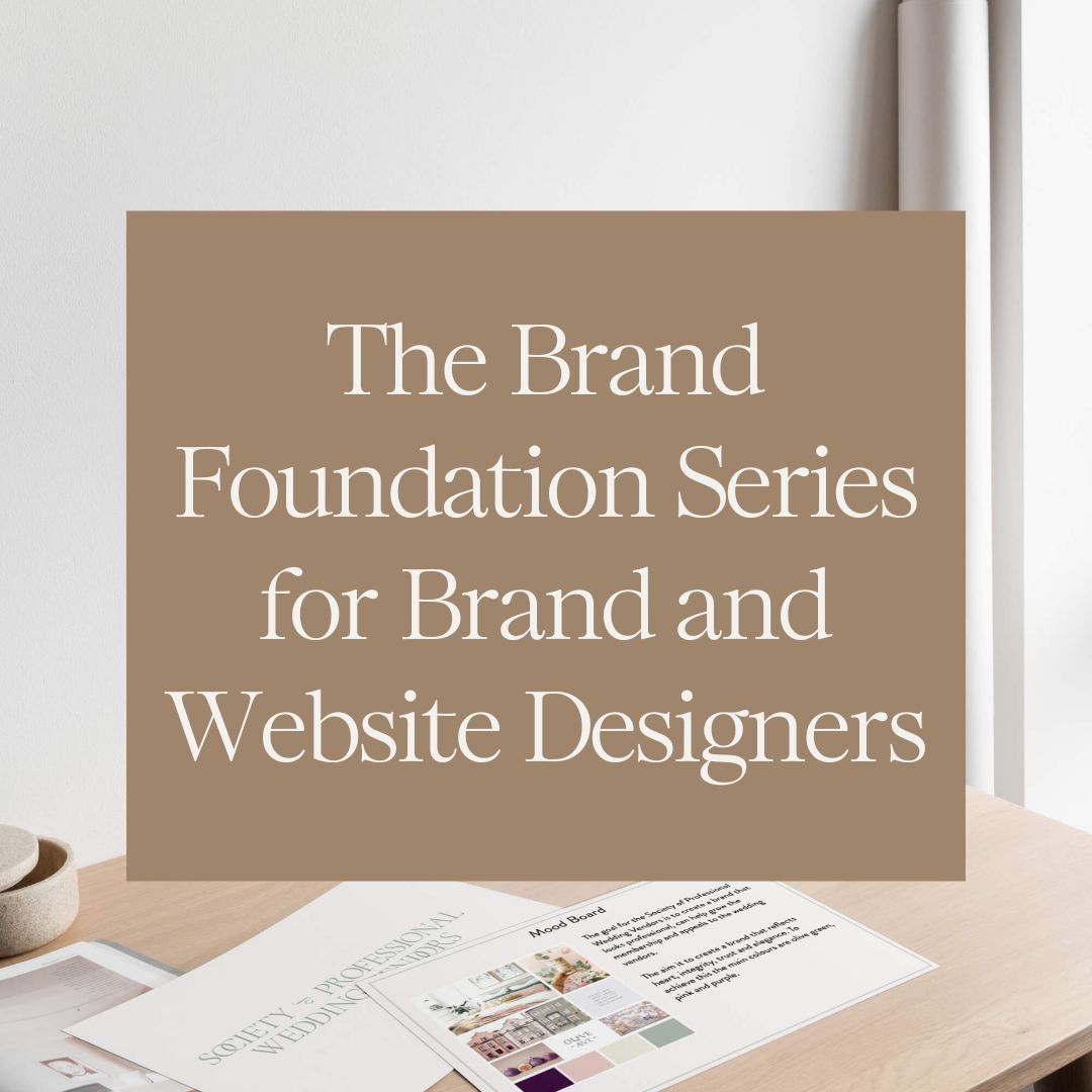 The Brand Foundation Series for Brand and Website Designers by the Streamlined Creative by Stephanie Taale - Business Coach, Client Experience and Systems Strategist for designers