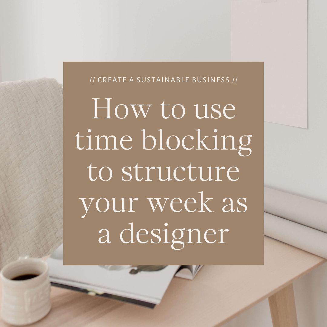 How to use time blocking to structure your week as a designer by the Streamlined Creative by Stephanie Taale - Business Coach, Client Experience and Systems Strategist for designers