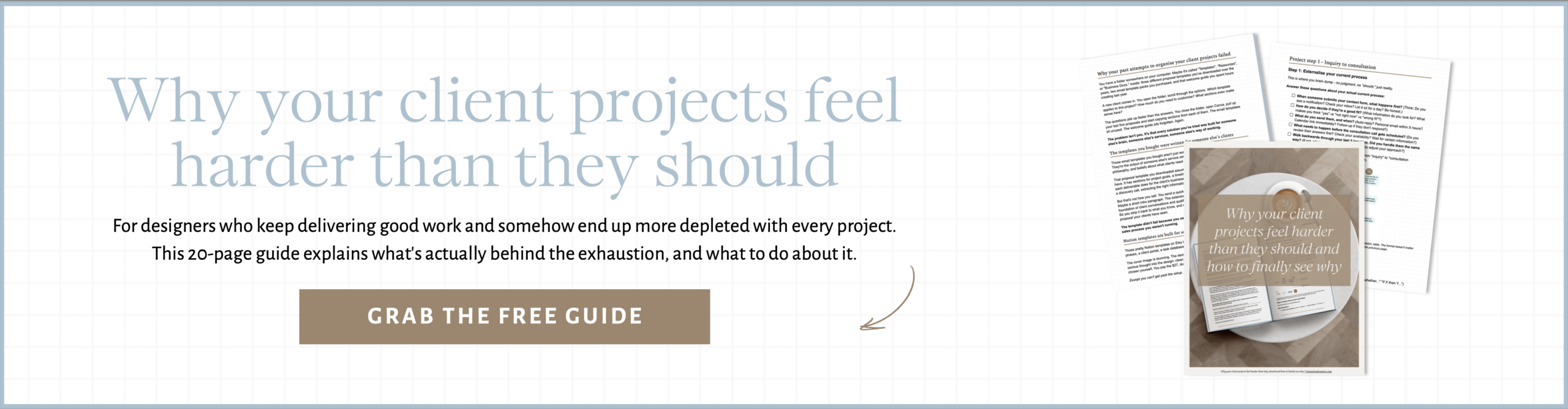 Why your client projects feel harder than they should. Free guide for brand and website designers